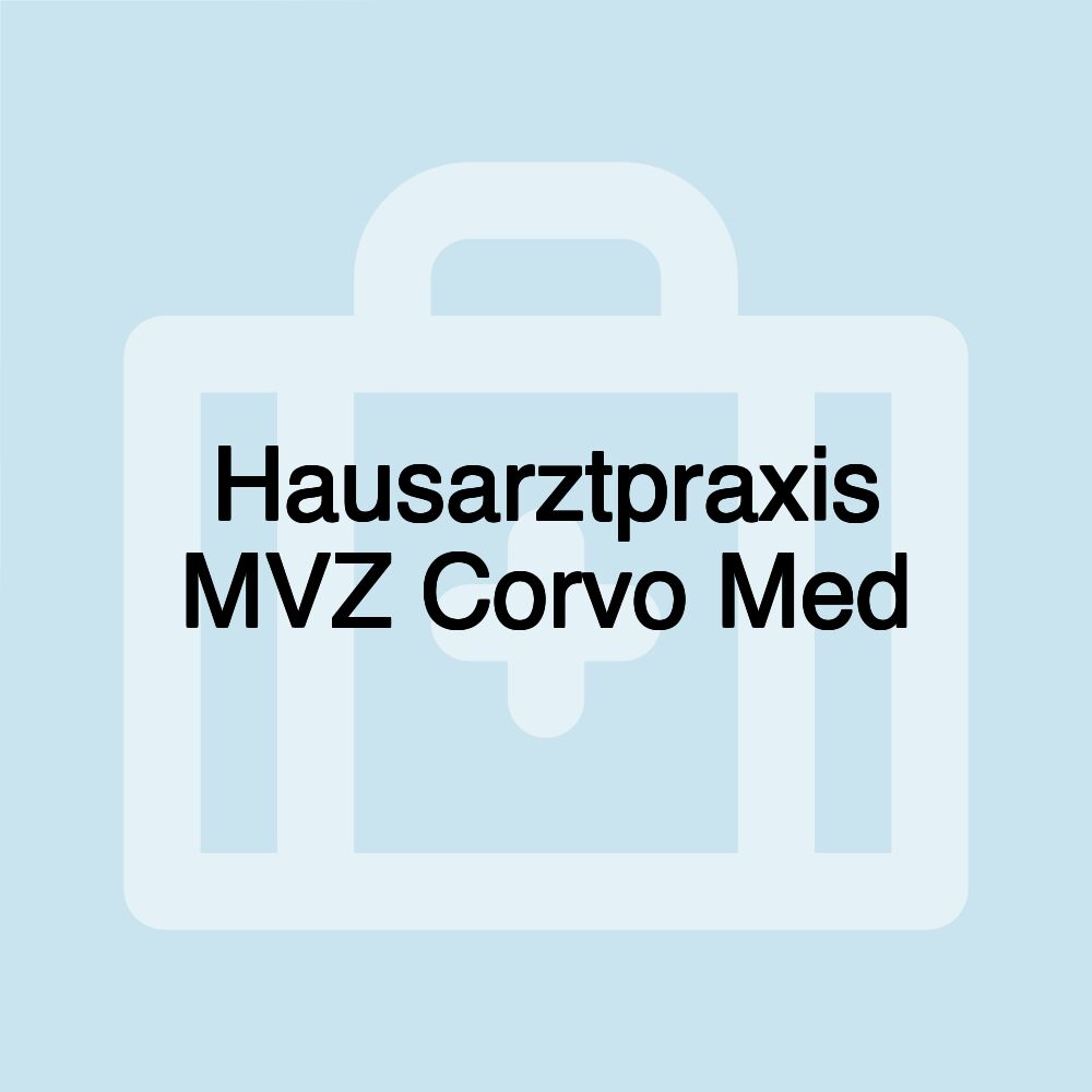 Hausarztpraxis MVZ Corvo Med