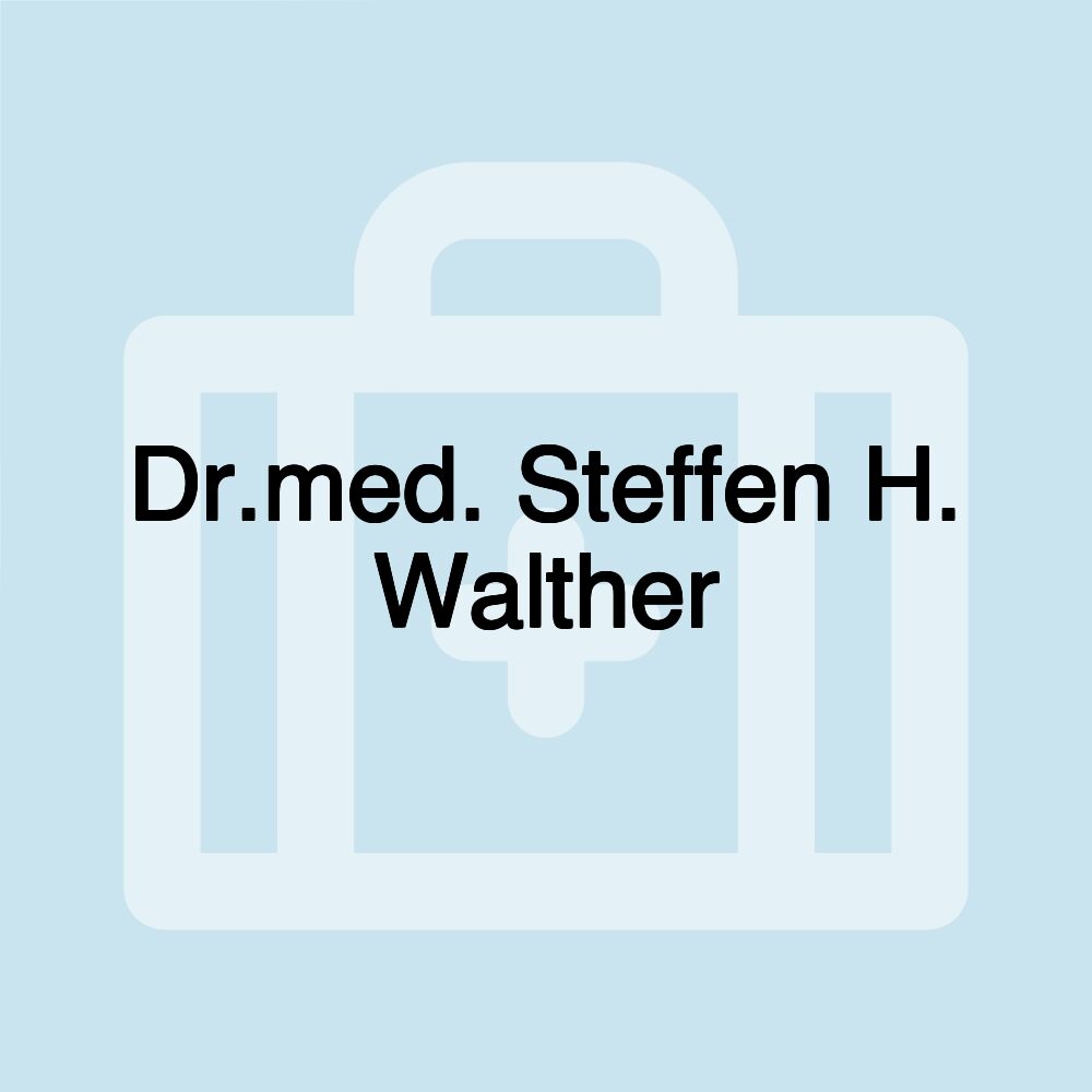 Dr.med. Steffen H. Walther