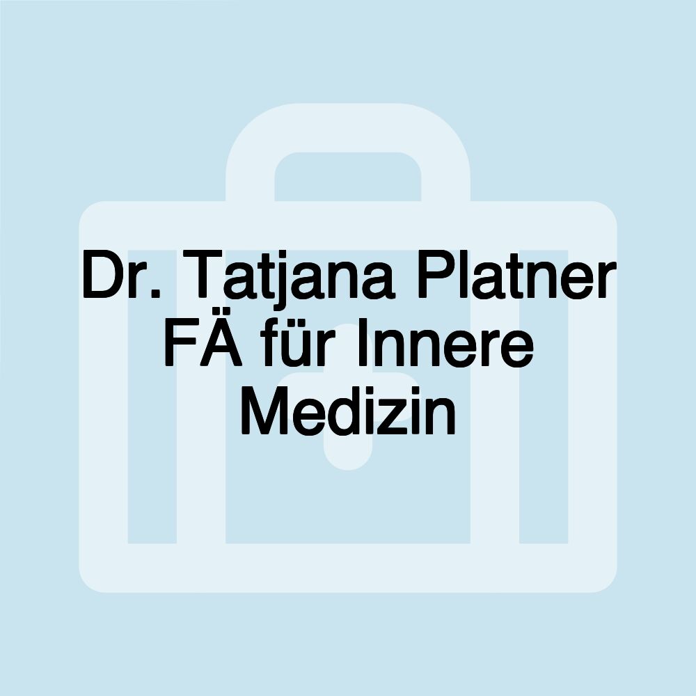 Dr. Tatjana Platner FÄ für Innere Medizin