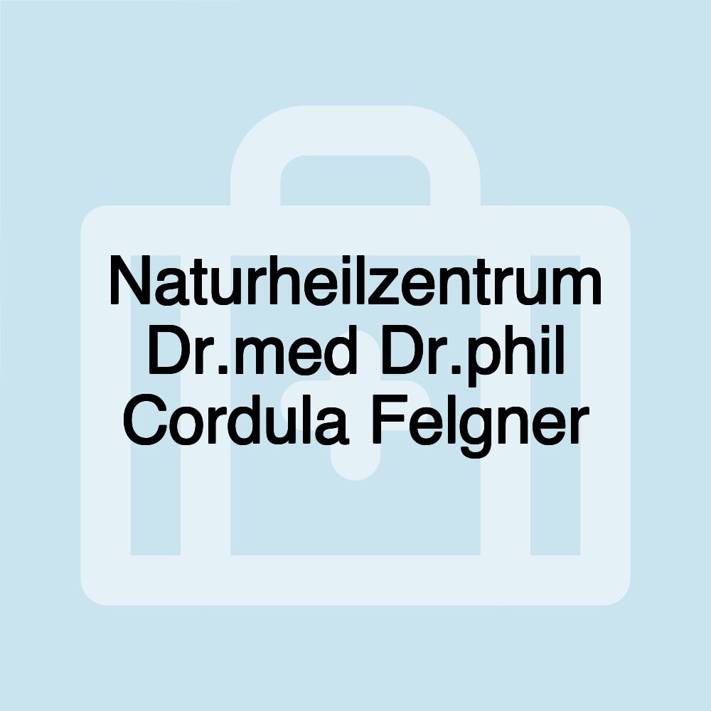 Naturheilzentrum Dr.med Dr.phil Cordula Felgner