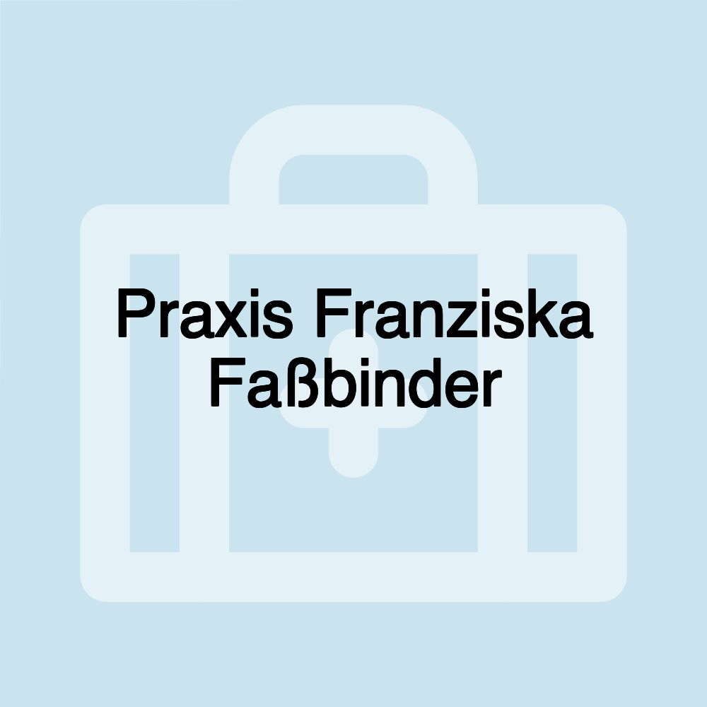 Praxis Franziska Faßbinder