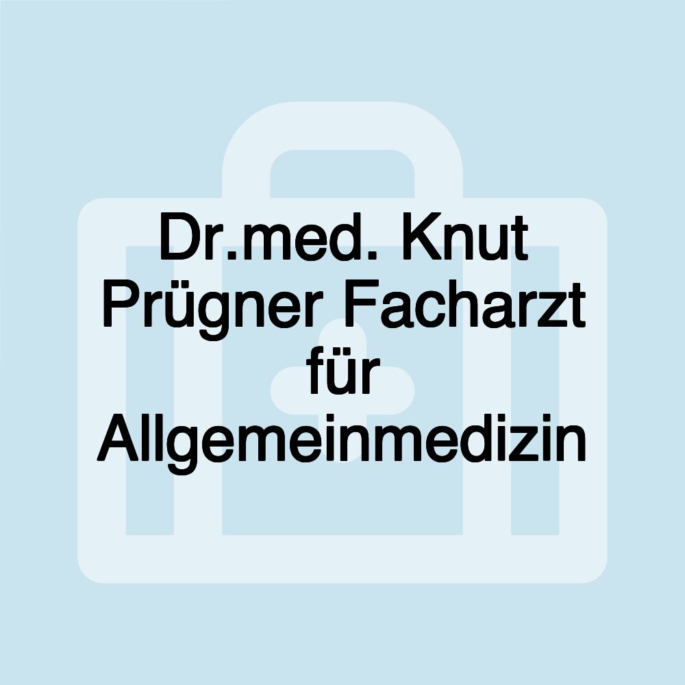 Dr.med. Knut Prügner Facharzt für Allgemeinmedizin