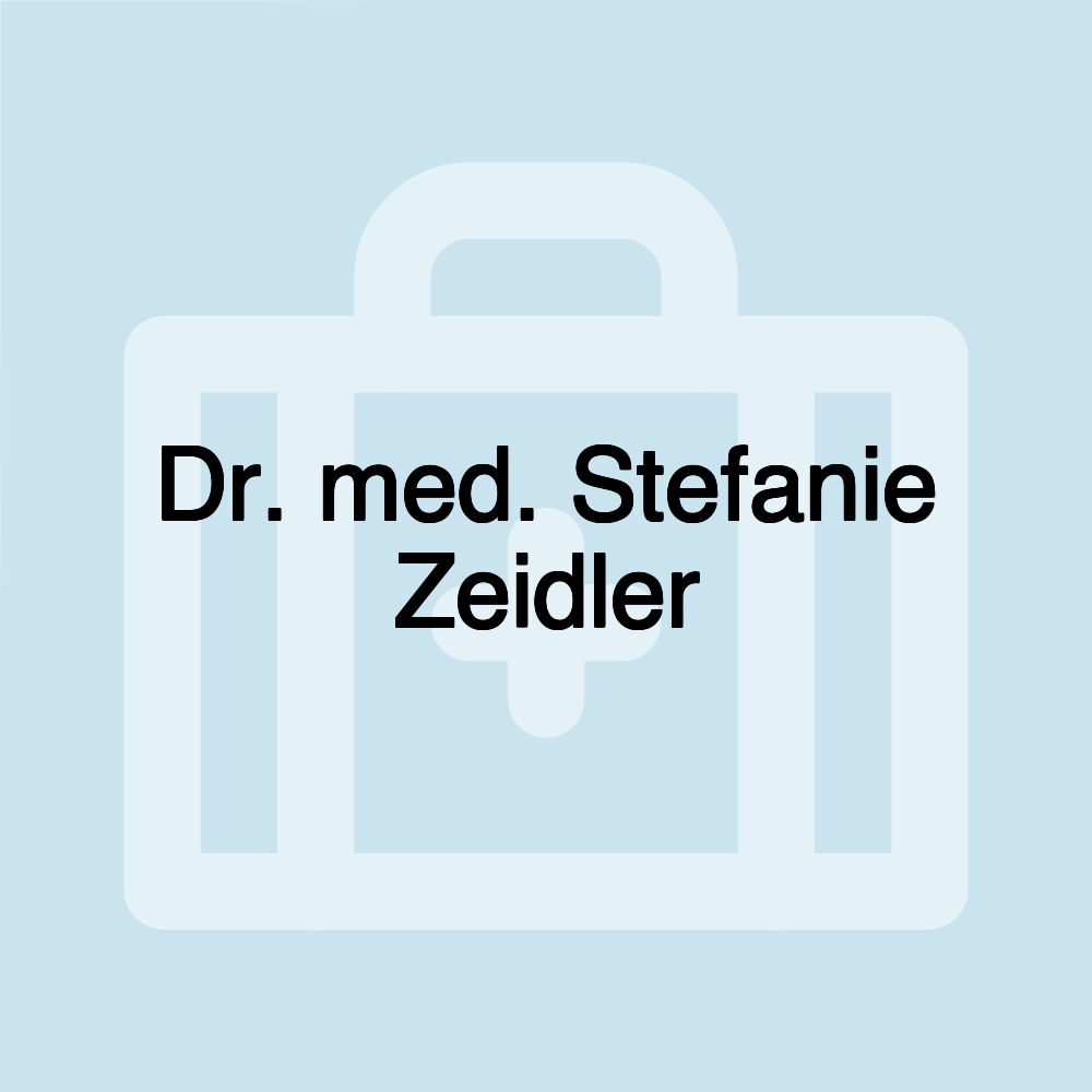 Dr. med. Stefanie Zeidler