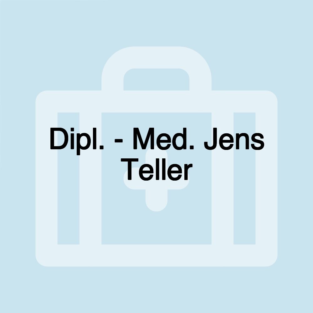 Dipl. - Med. Jens Teller