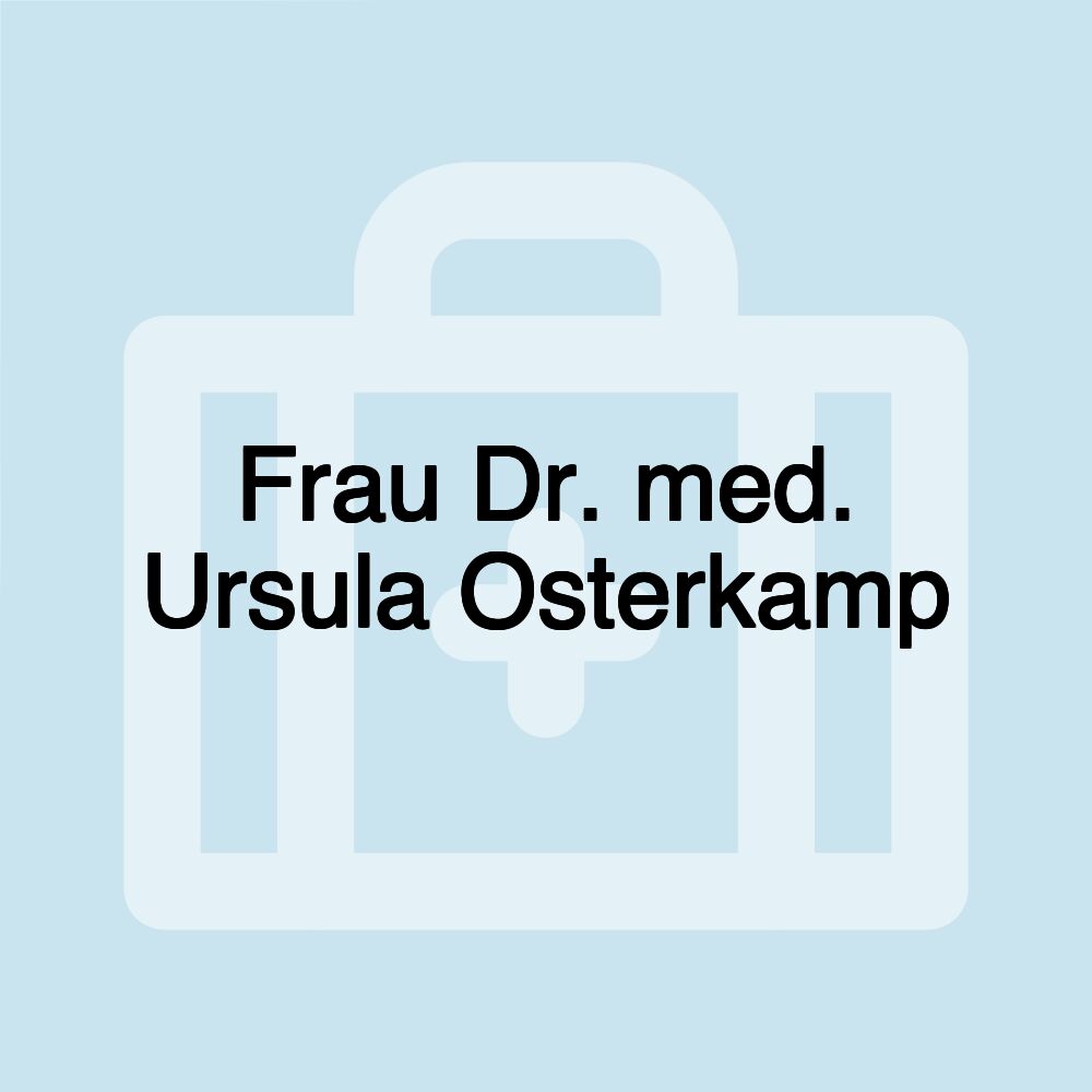 Frau Dr. med. Ursula Osterkamp