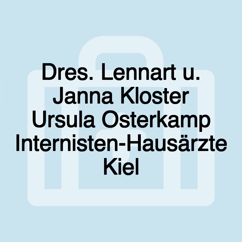 Dres. Lennart u. Janna Kloster Ursula Osterkamp Internisten-Hausärzte Kiel