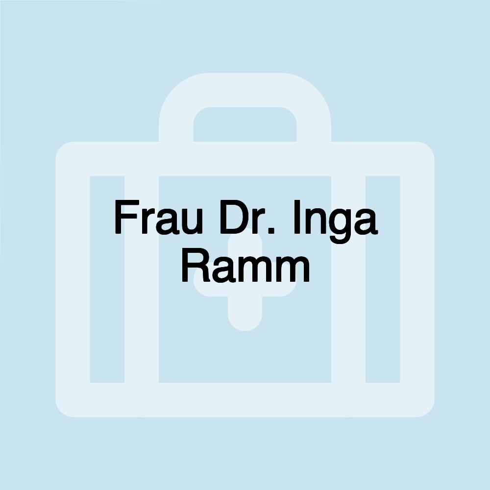 Frau Dr. Inga Ramm