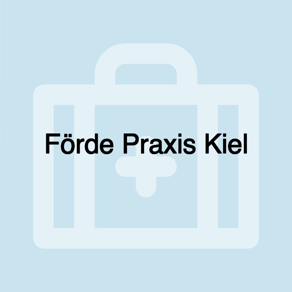 Förde Praxis Kiel