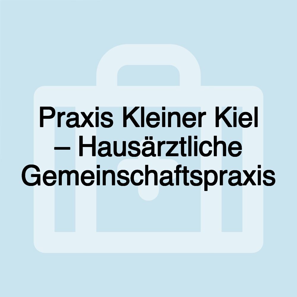 Praxis Kleiner Kiel – Hausärztliche Gemeinschaftspraxis