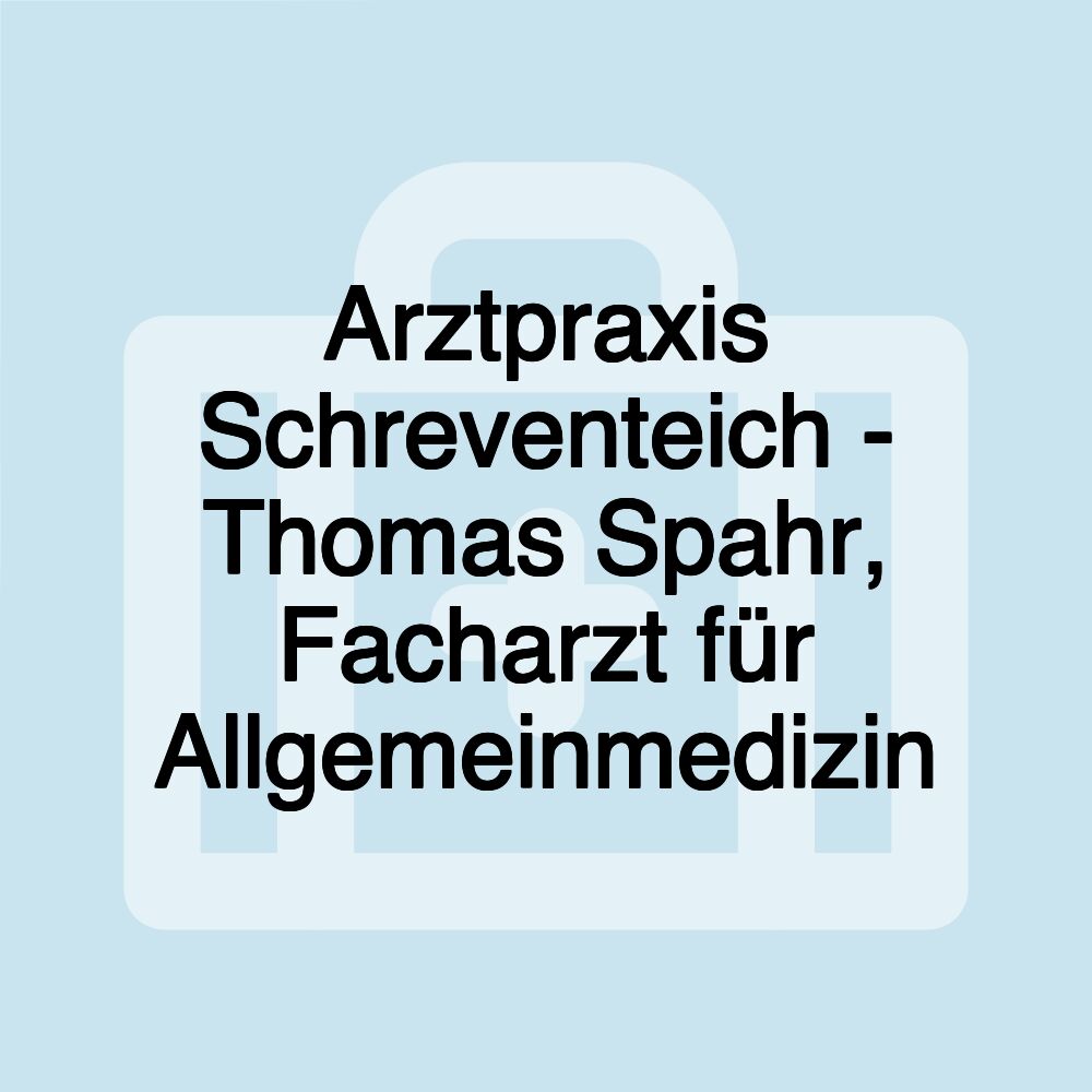 Arztpraxis Schreventeich - Thomas Spahr, Facharzt für Allgemeinmedizin