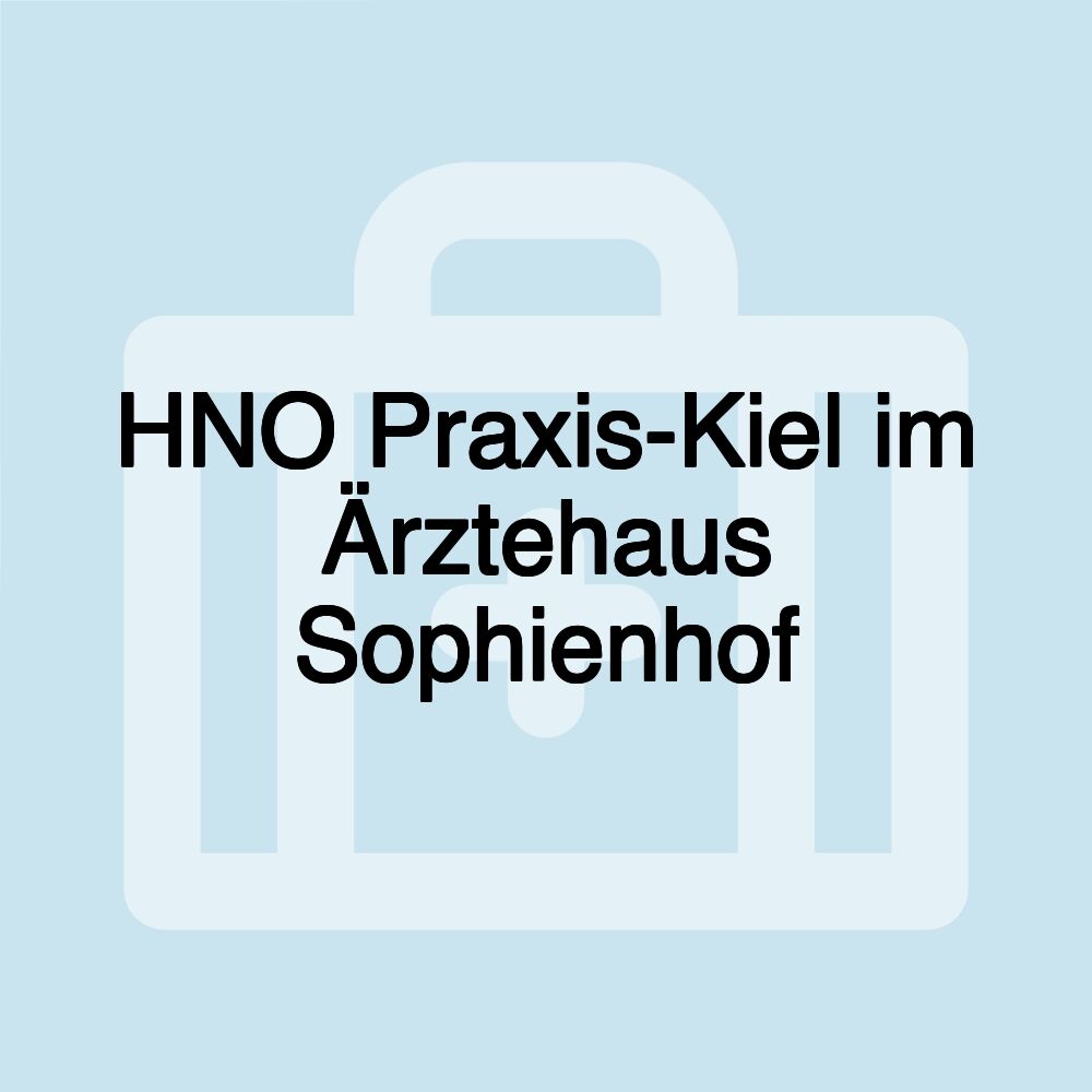 HNO Praxis-Kiel im Ärztehaus Sophienhof