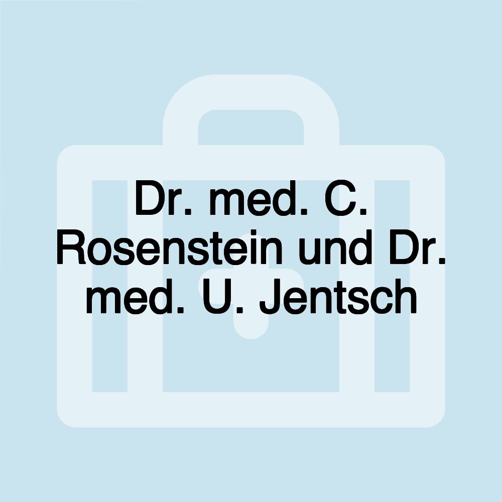 Dr. med. C. Rosenstein und Dr. med. U. Jentsch