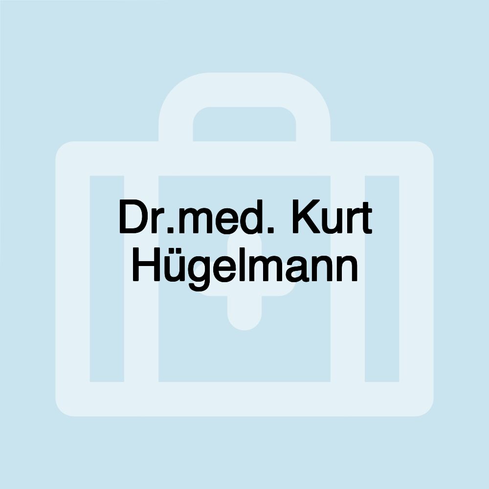 Dr.med. Kurt Hügelmann