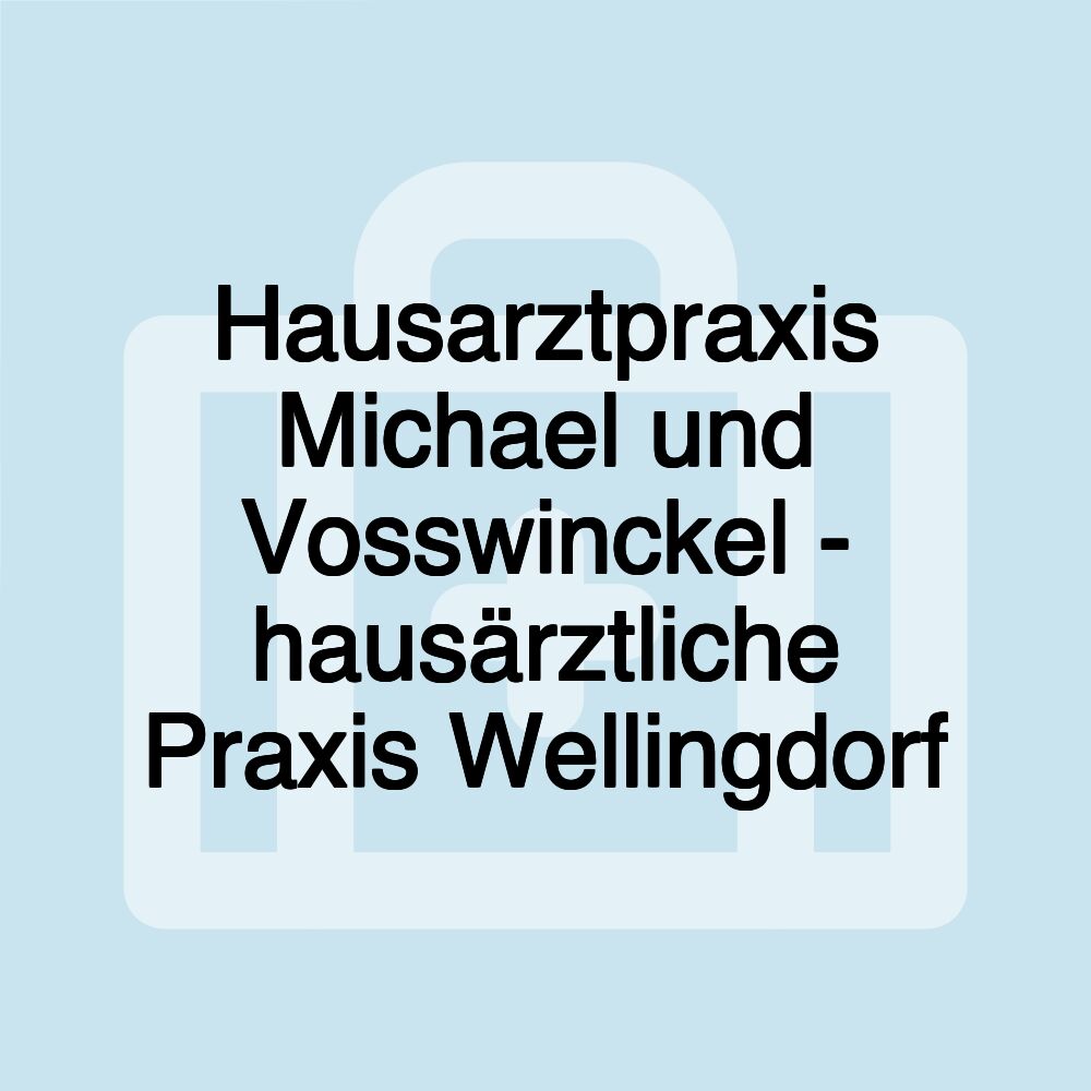 Hausarztpraxis Michael und Vosswinckel - hausärztliche Praxis Wellingdorf