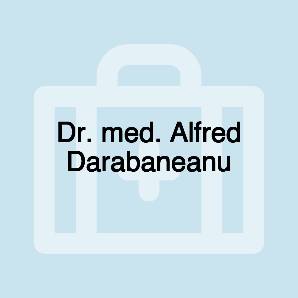 Dr. med. Alfred Darabaneanu