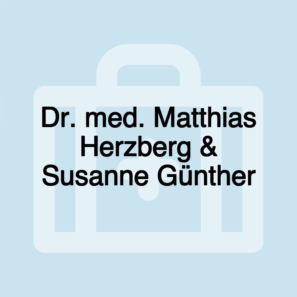 Dr. med. Matthias Herzberg & Susanne Günther