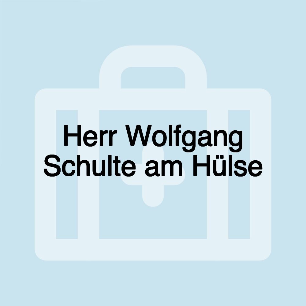 Herr Wolfgang Schulte am Hülse