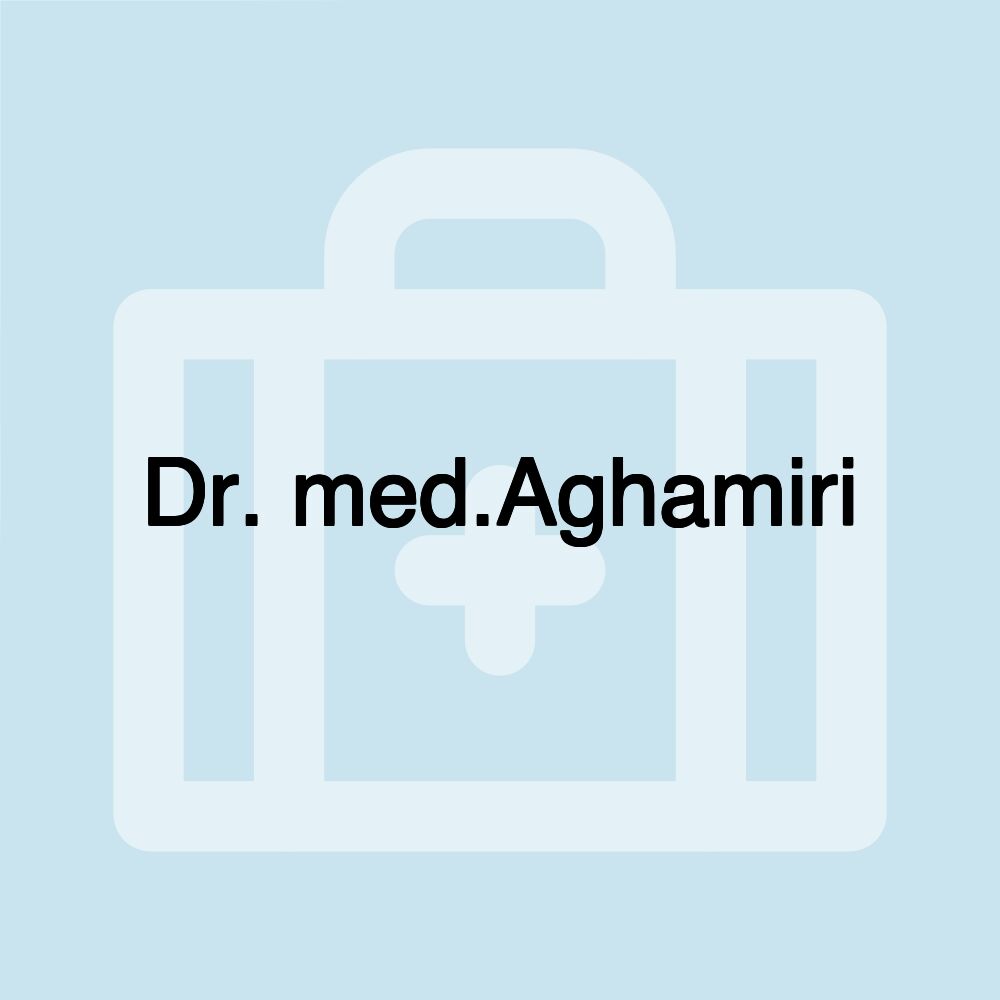 Dr. med.Aghamiri