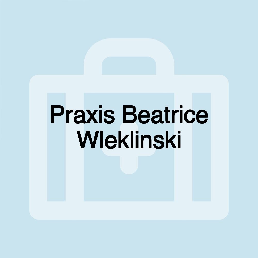 Praxis Beatrice Wleklinski