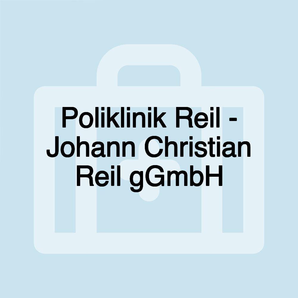 Poliklinik Reil - Johann Christian Reil gGmbH