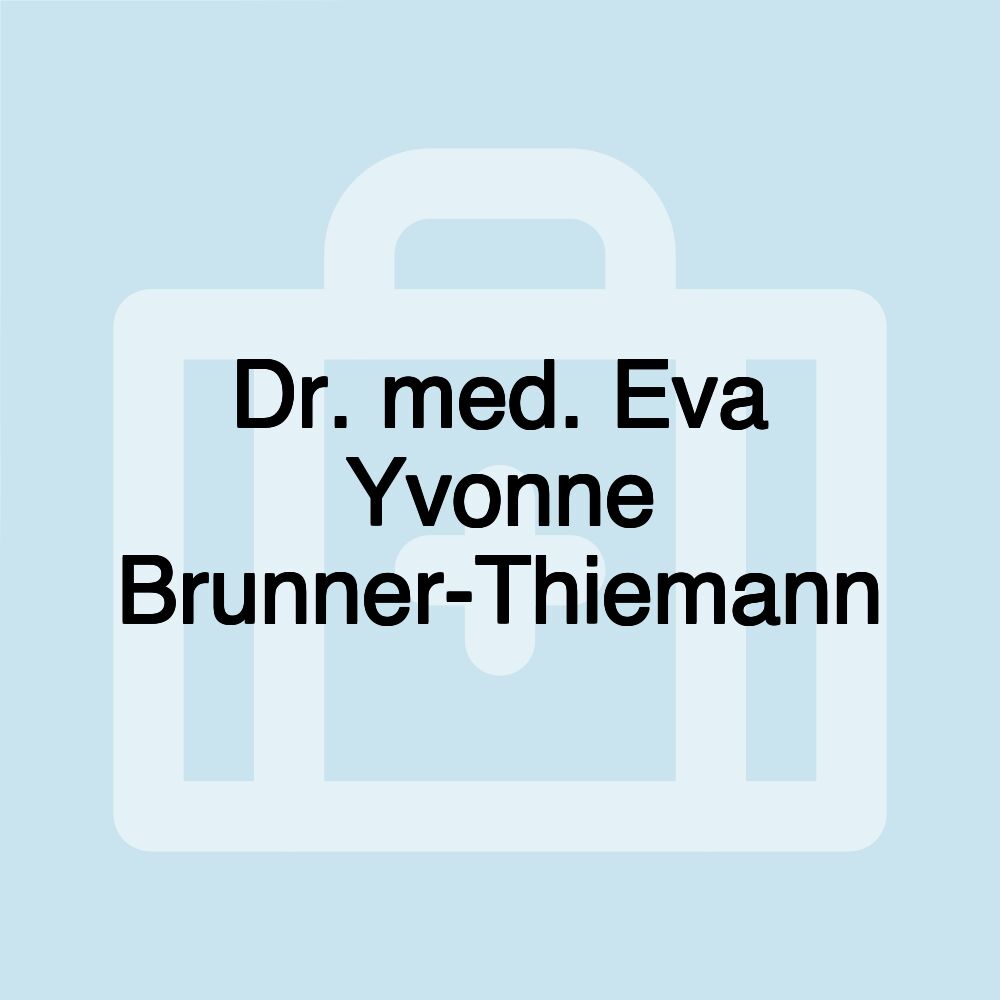 Dr. med. Eva Yvonne Brunner-Thiemann