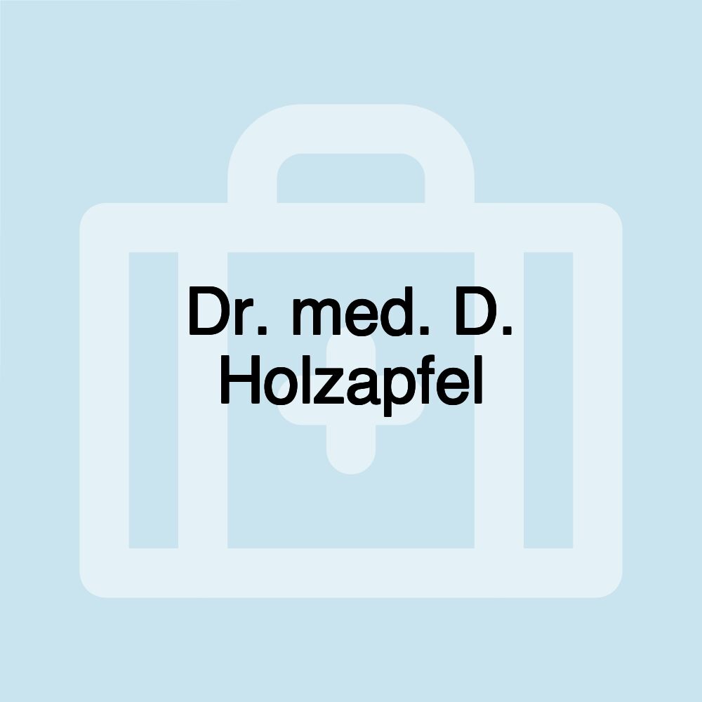 Dr. med. D. Holzapfel