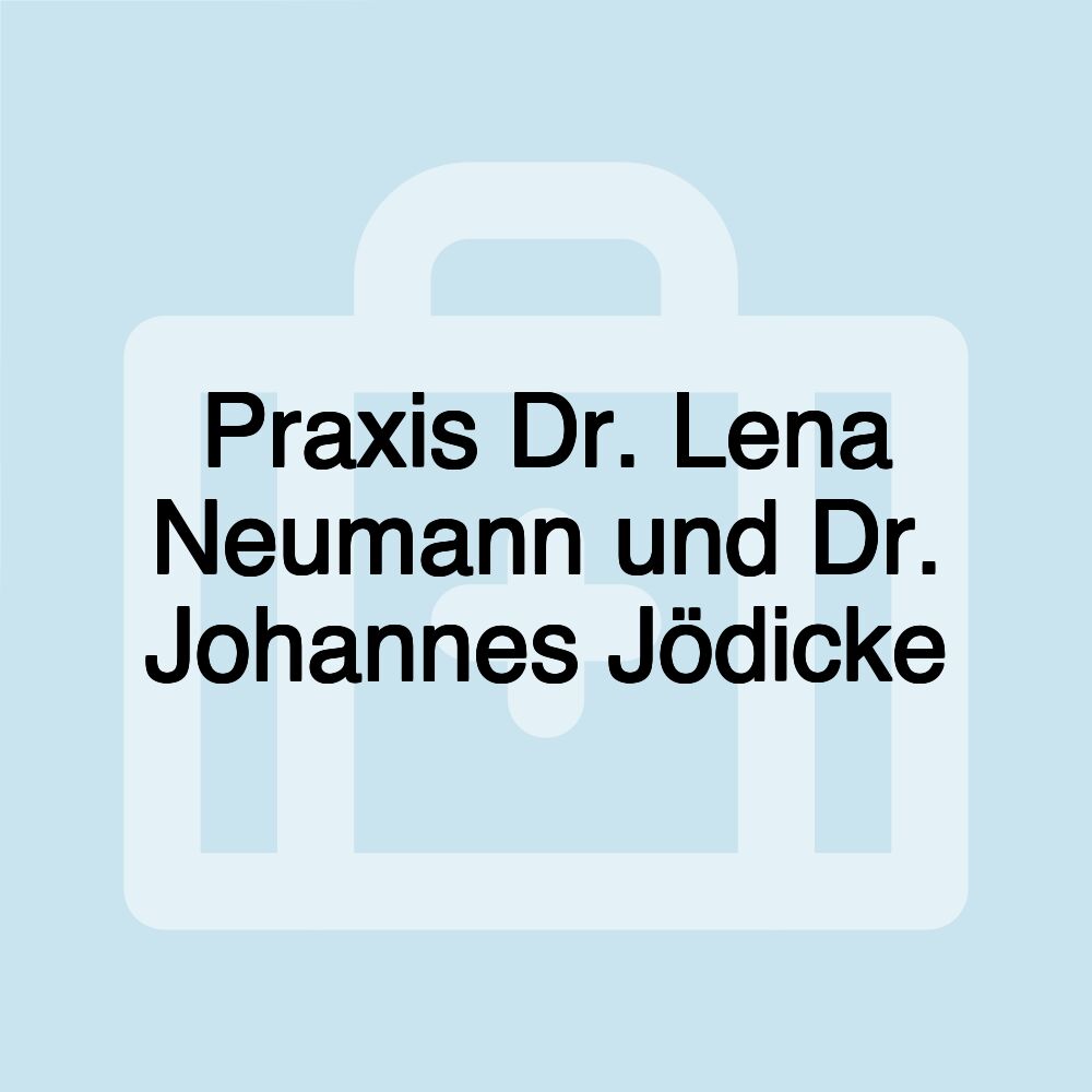 Praxis Dr. Lena Neumann und Dr. Johannes Jödicke