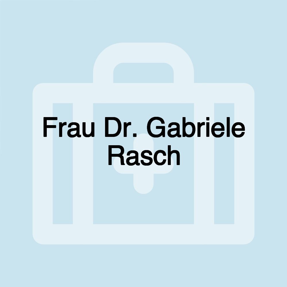 Frau Dr. Gabriele Rasch