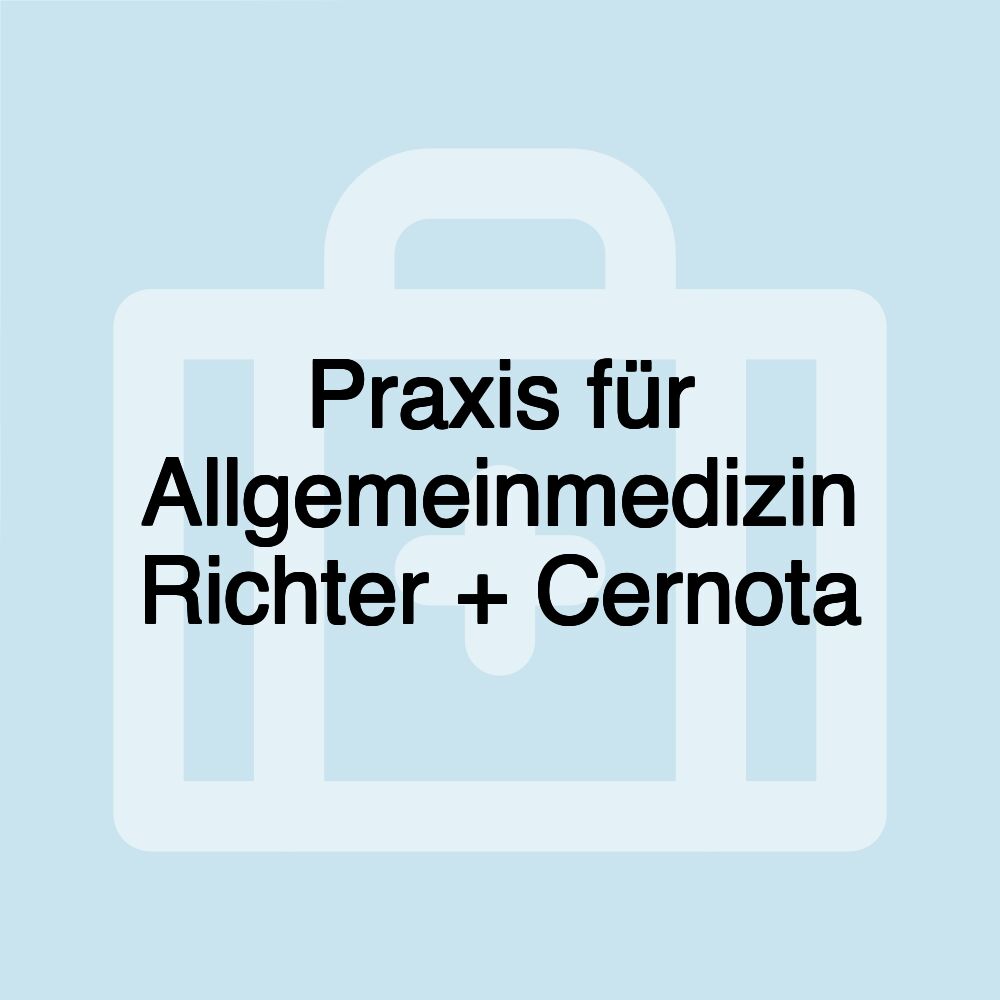 Praxis für Allgemeinmedizin Richter + Cernota