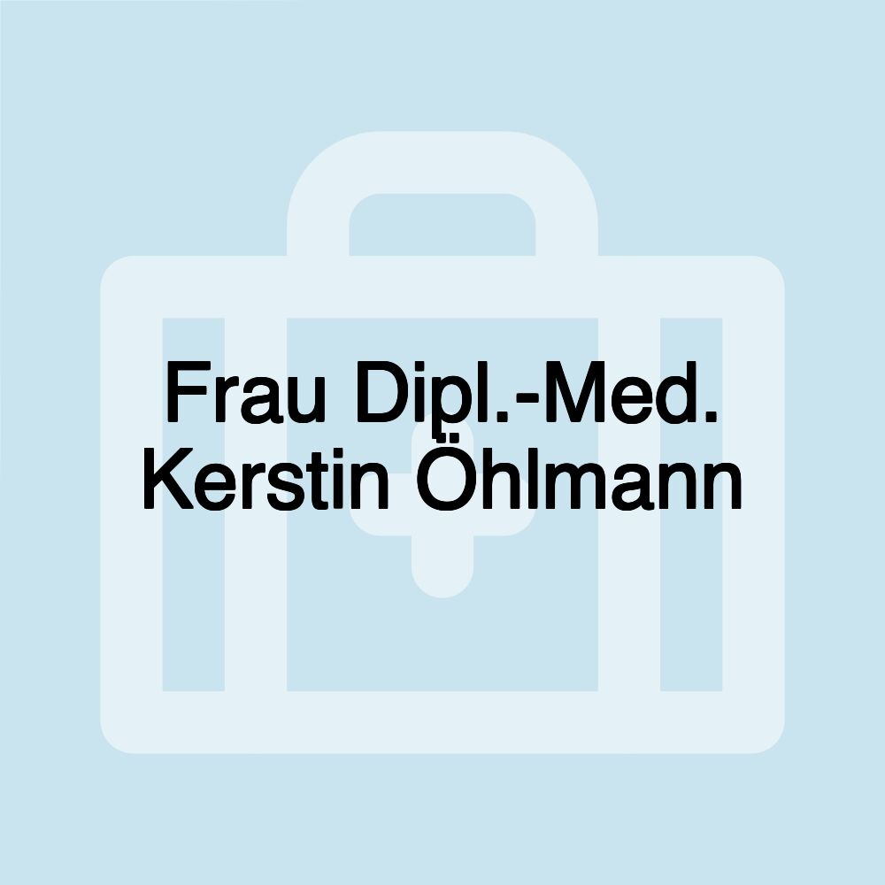 Frau Dipl.-Med. Kerstin Öhlmann