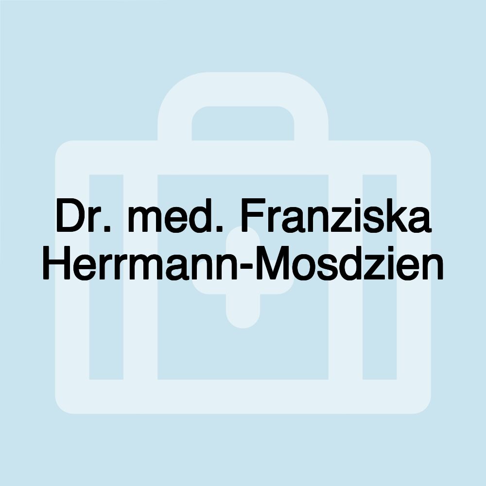 Dr. med. Franziska Herrmann-Mosdzien