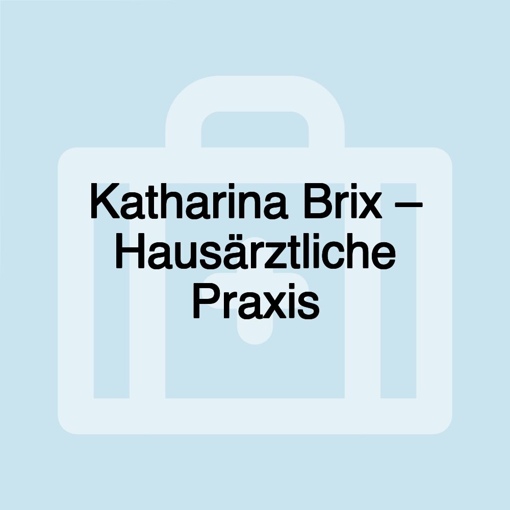 Katharina Brix – Hausärztliche Praxis