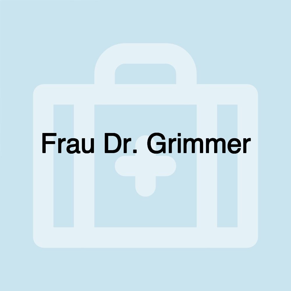 Frau Dr. Grimmer