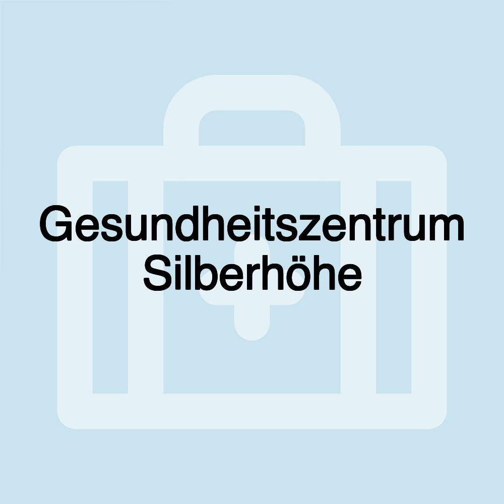 Gesundheitszentrum Silberhöhe