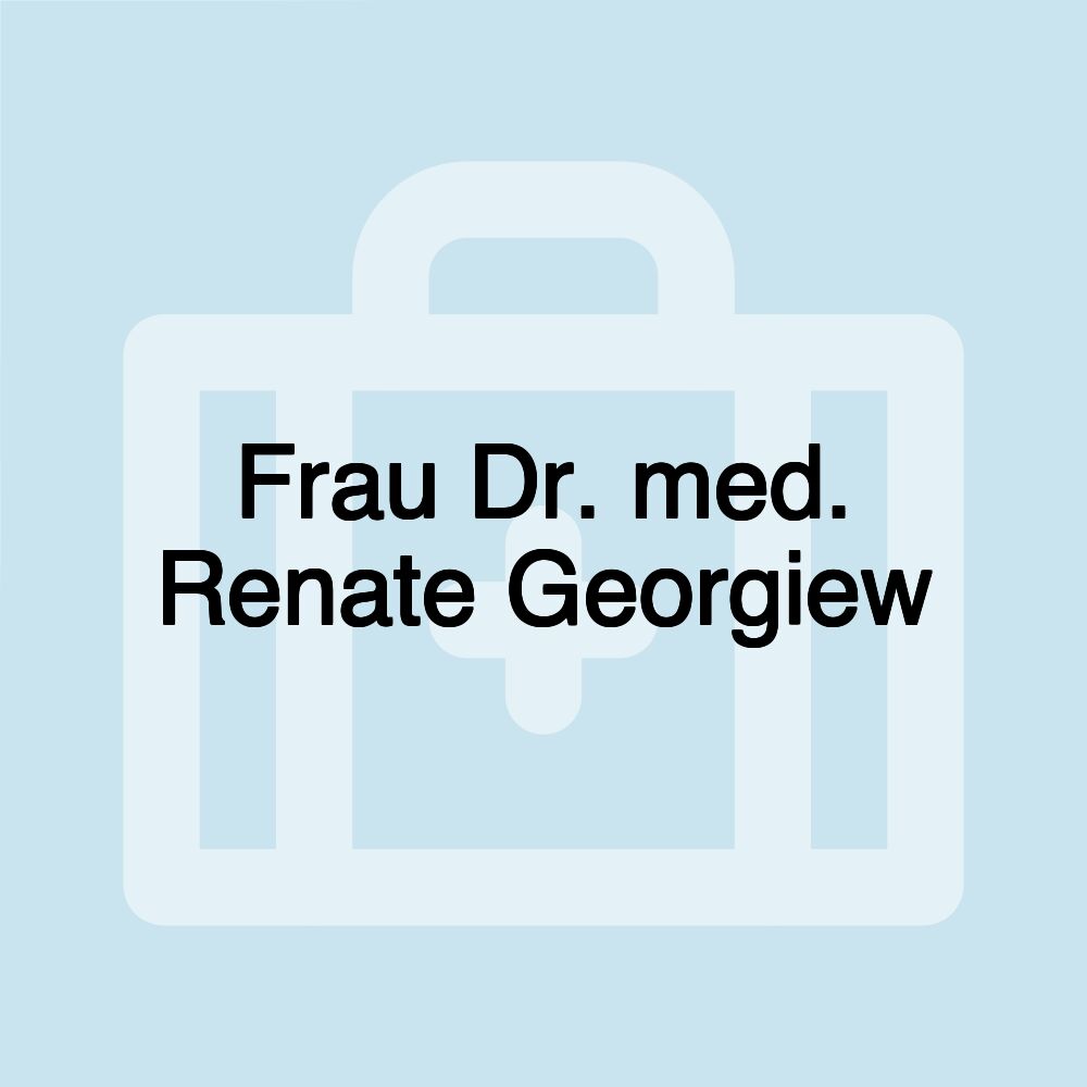 Frau Dr. med. Renate Georgiew