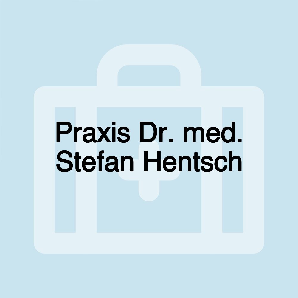 Praxis Dr. med. Stefan Hentsch