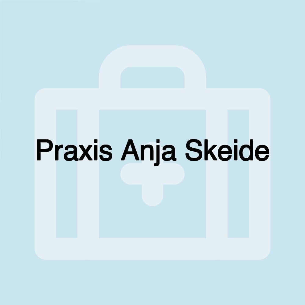 Praxis Anja Skeide