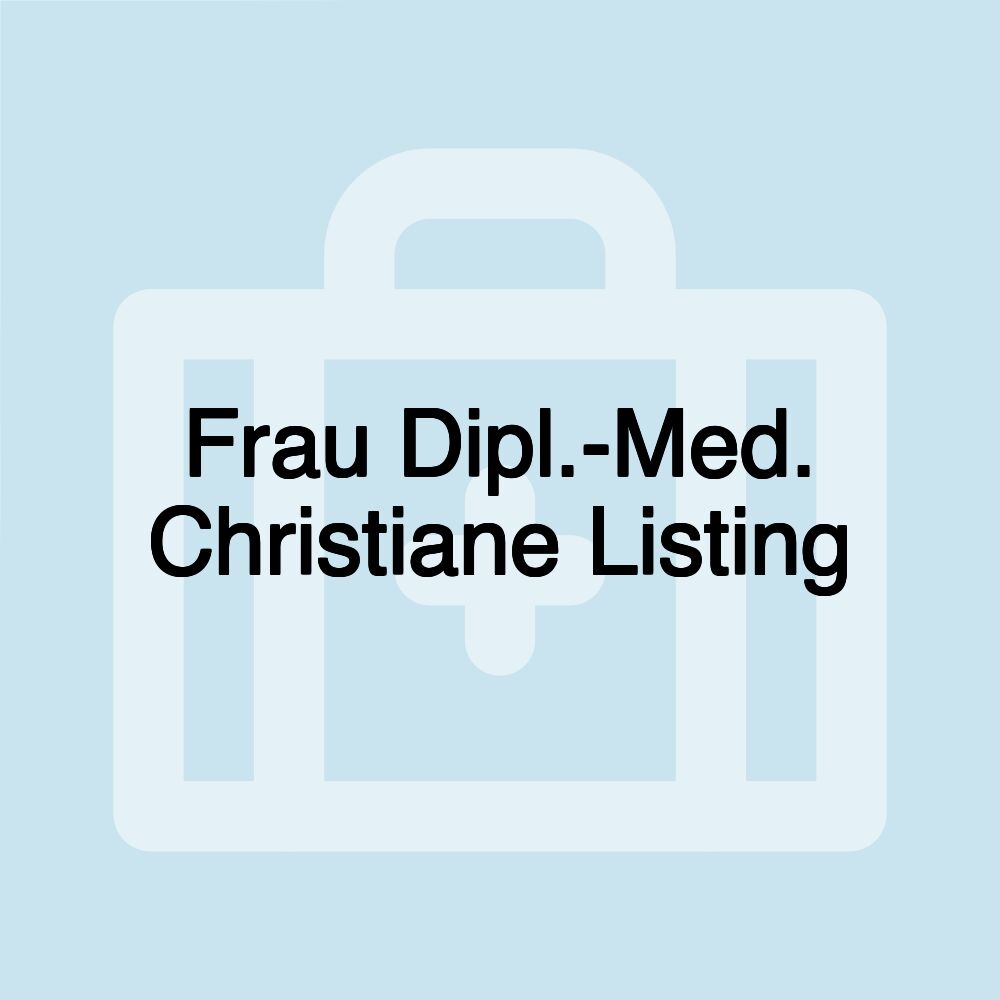 Frau Dipl.-Med. Christiane Listing