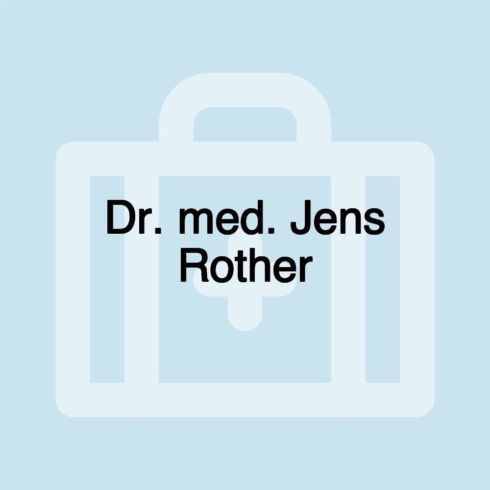 Dr. med. Jens Rother