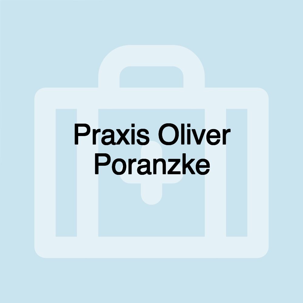 Praxis Oliver Poranzke