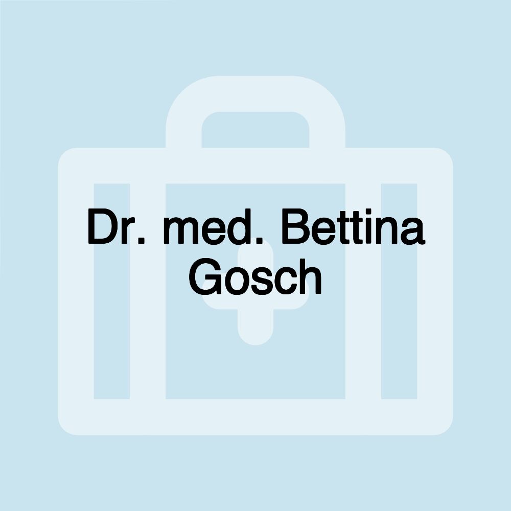 Dr. med. Bettina Gosch