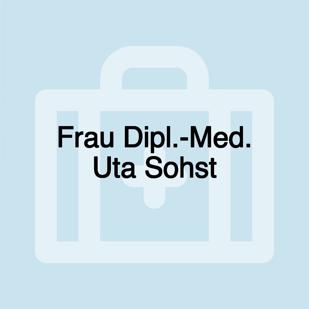 Frau Dipl.-Med. Uta Sohst