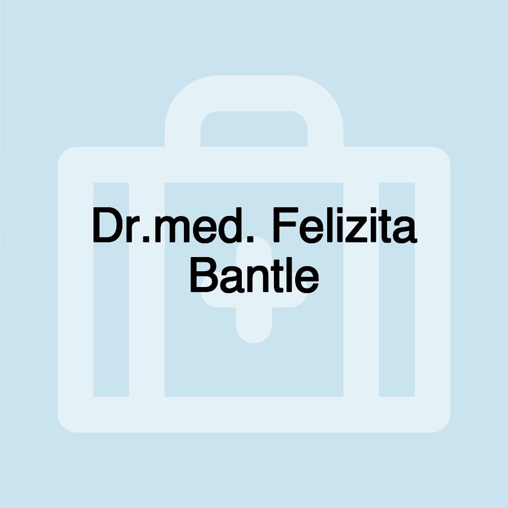 Dr.med. Felizita Bantle