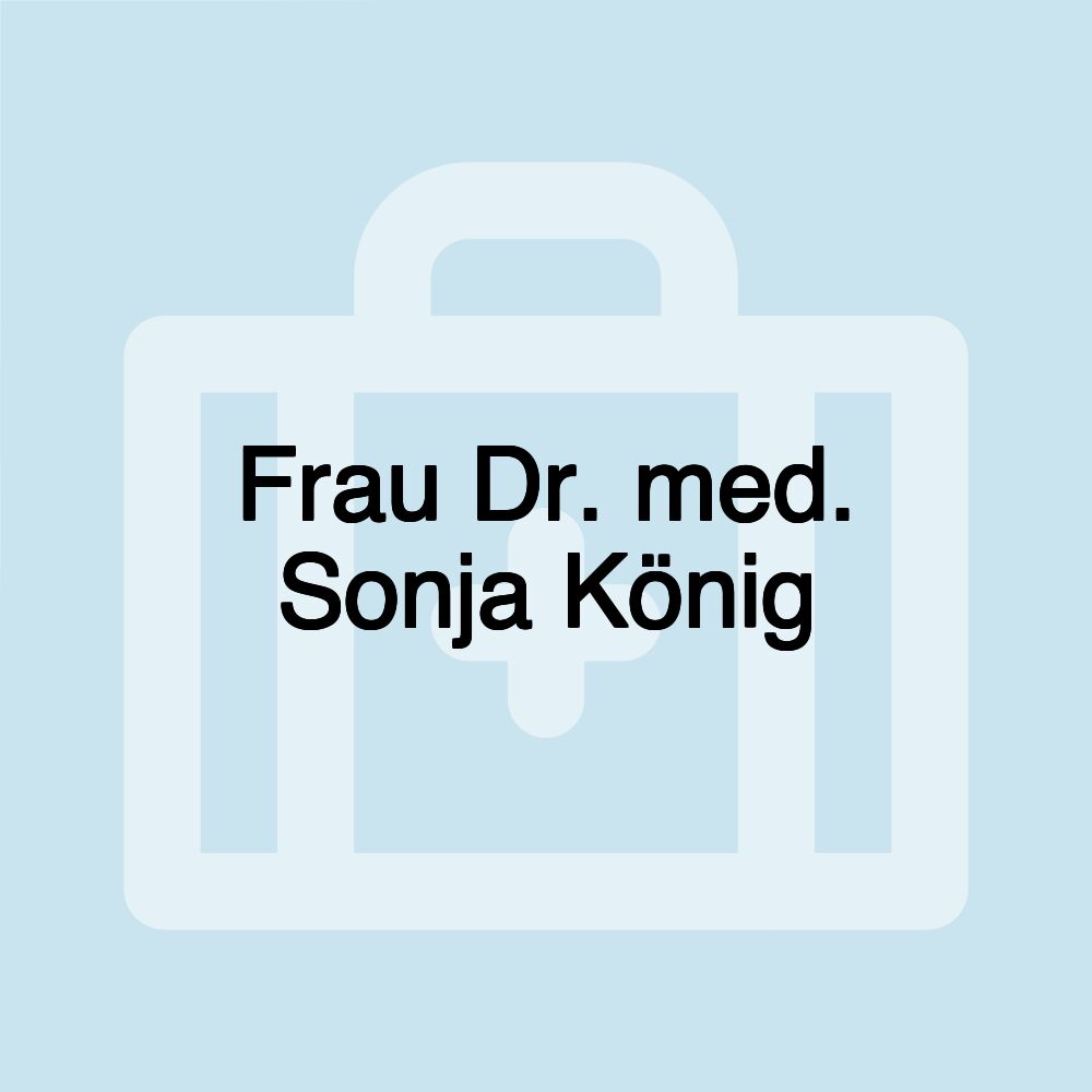 Frau Dr. med. Sonja König