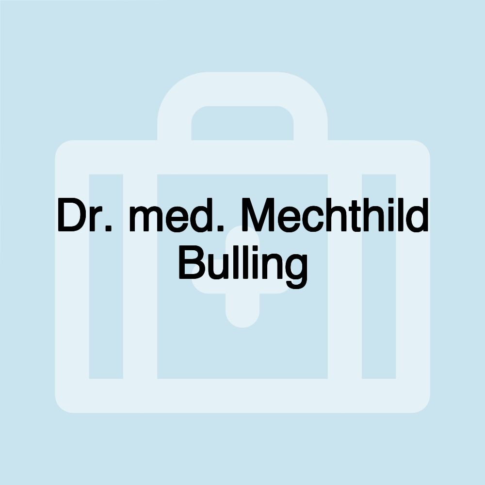 Dr. med. Mechthild Bulling