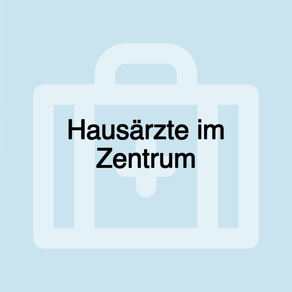 Hausärzte im Zentrum