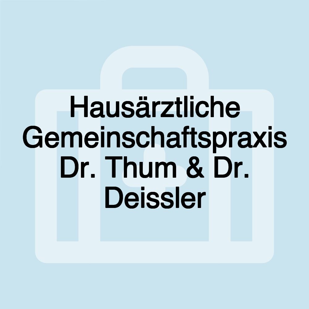 Hausärztliche Gemeinschaftspraxis Dr. Thum & Dr. Deissler