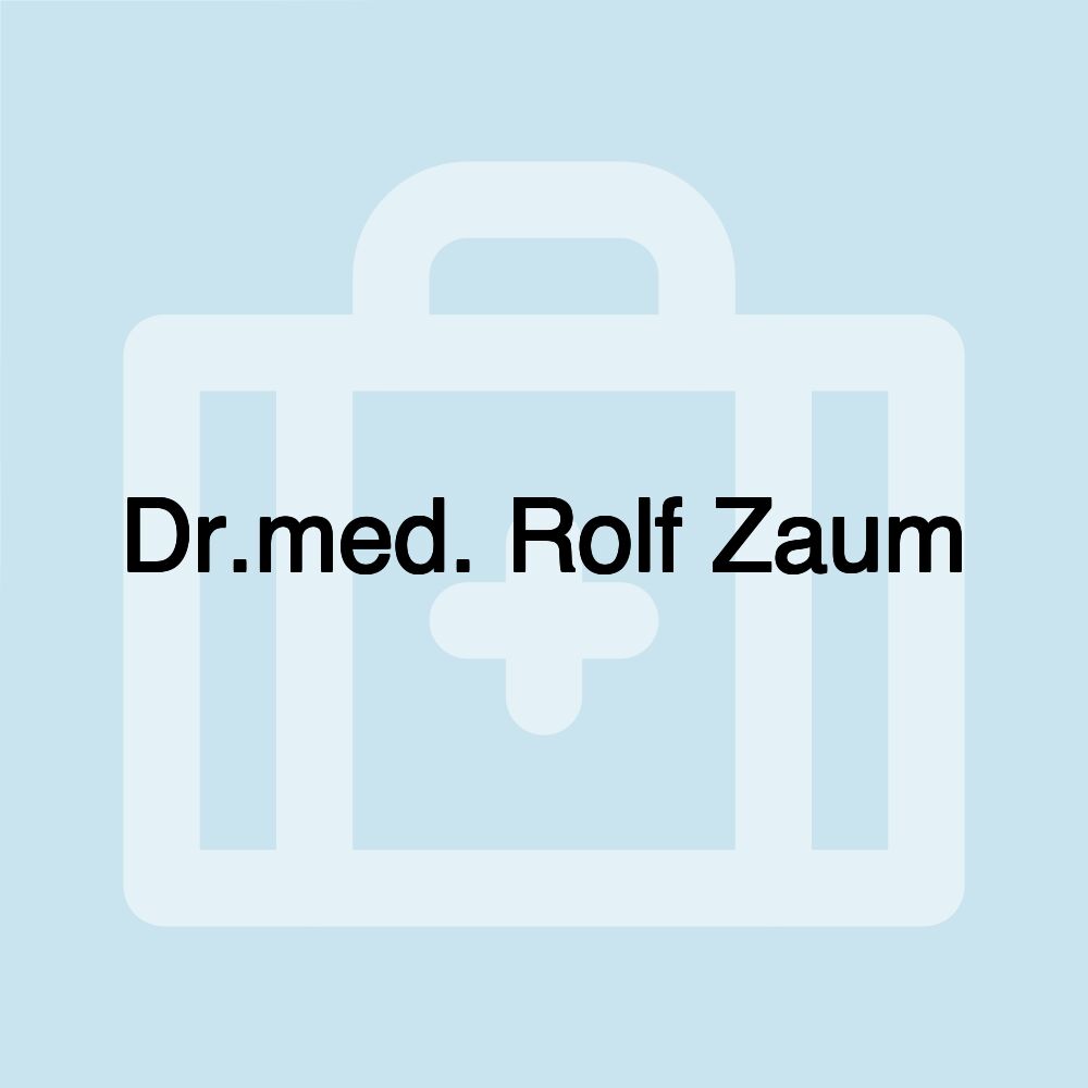 Dr.med. Rolf Zaum