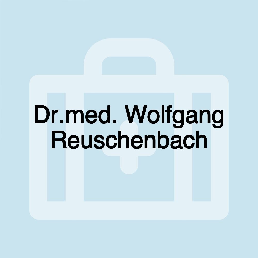 Dr.med. Wolfgang Reuschenbach