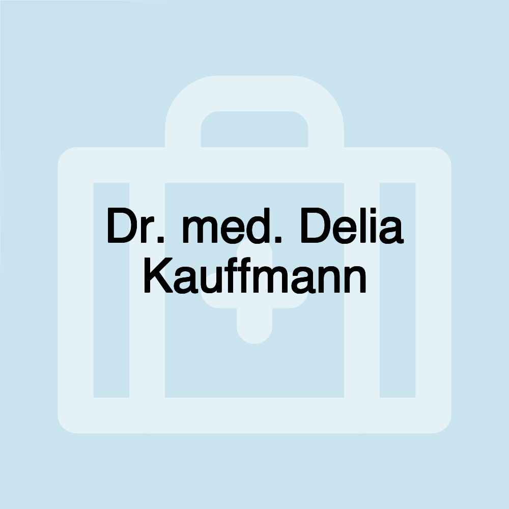 Dr. med. Delia Kauffmann